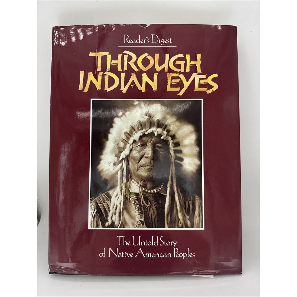 Through Indian Eyes, The Untold Story of Native American Peoples (1995) Vtg Book